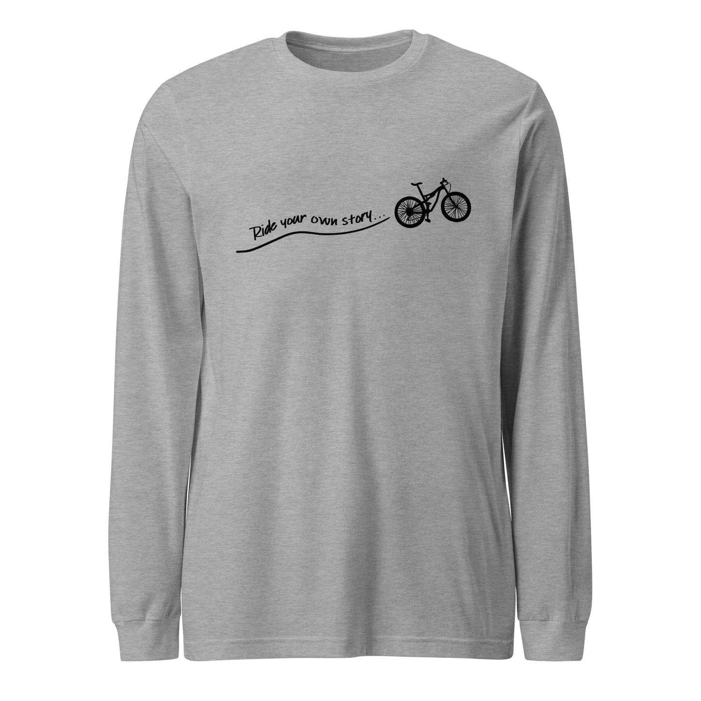 "Ride Your Own Story" unisex long sleeve tee