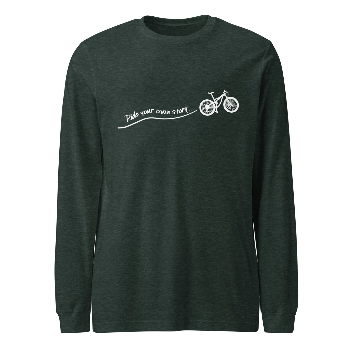 "Ride Your Own Story" unisex long sleeve tee