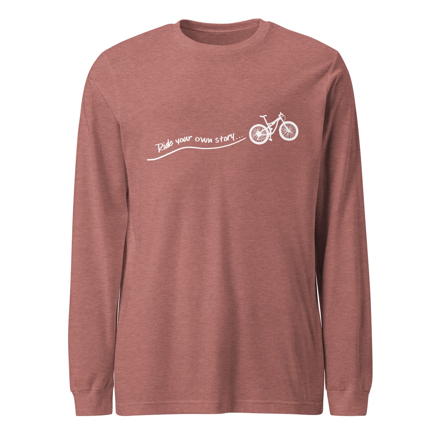 "Ride Your Own Story" unisex long sleeve tee