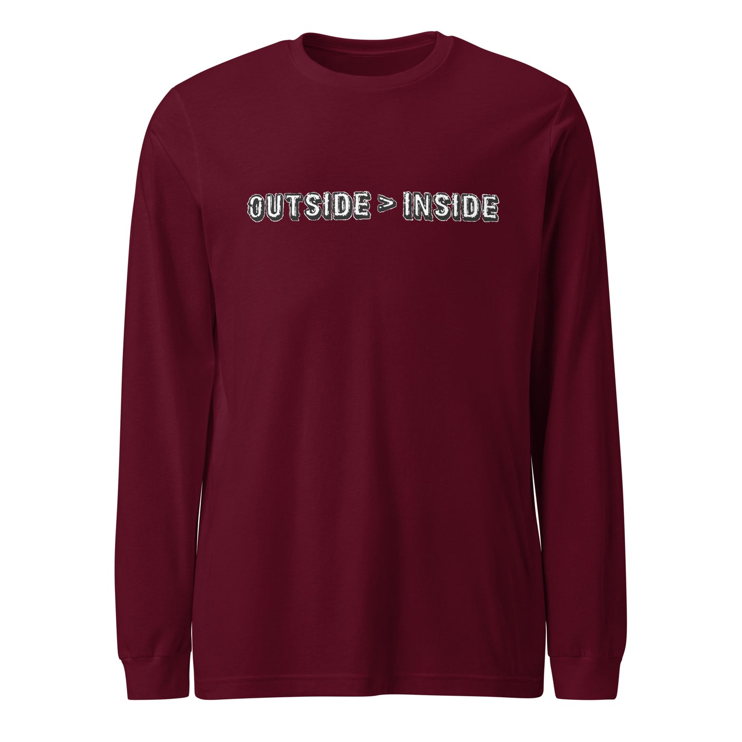 "Outside > Inside" unisex long sleeve tee