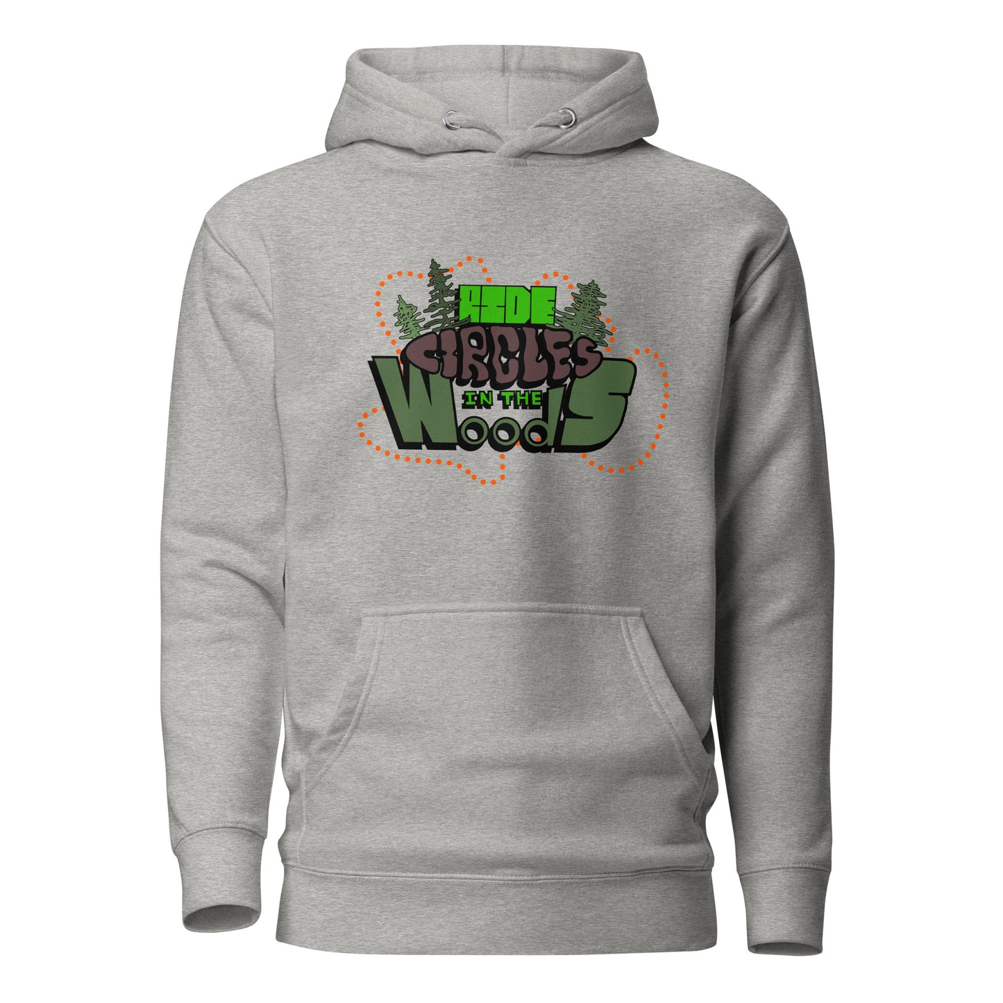 "Ride Circles in the Woods" unisex hoodie