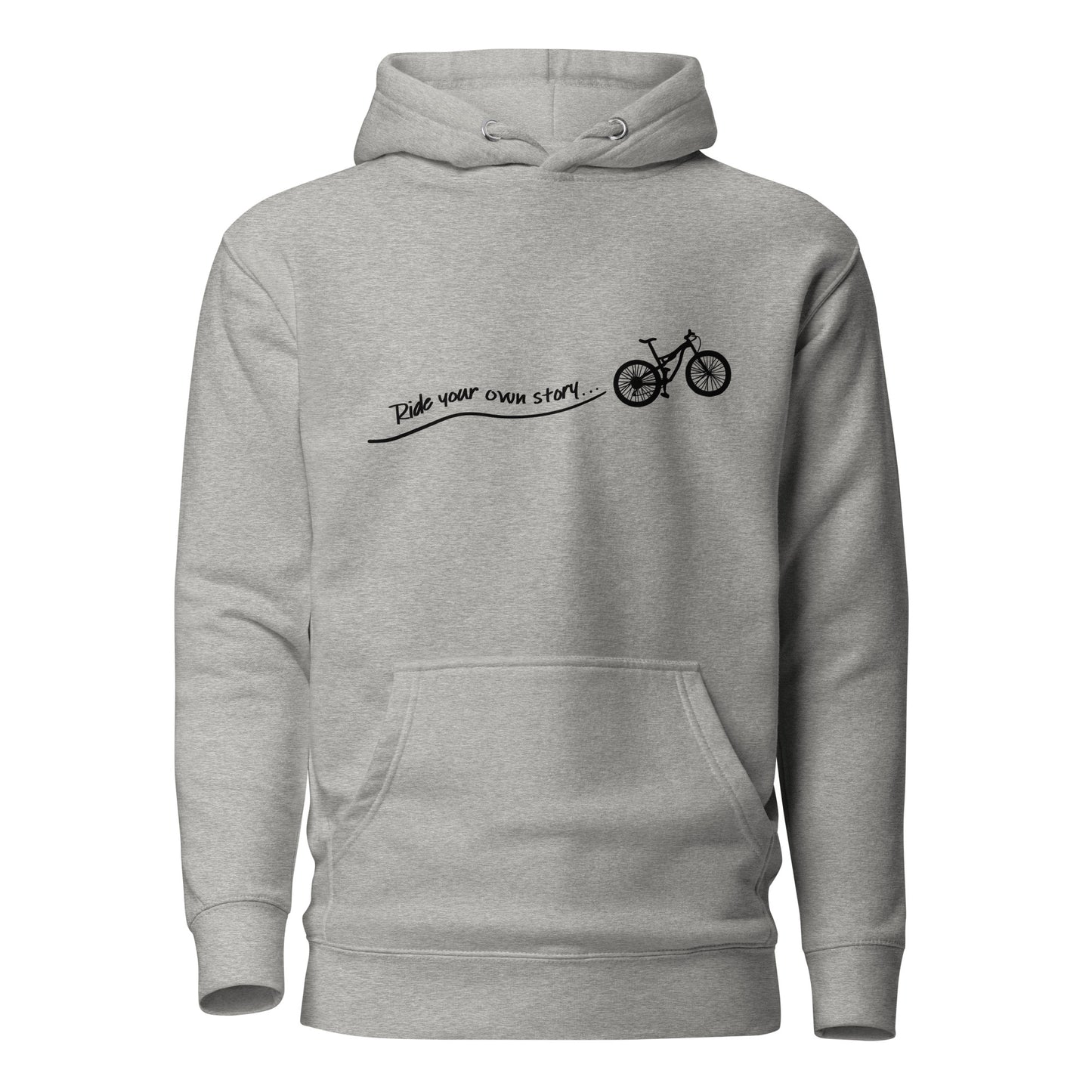 "Ride Your Own Story" unisex hoodie