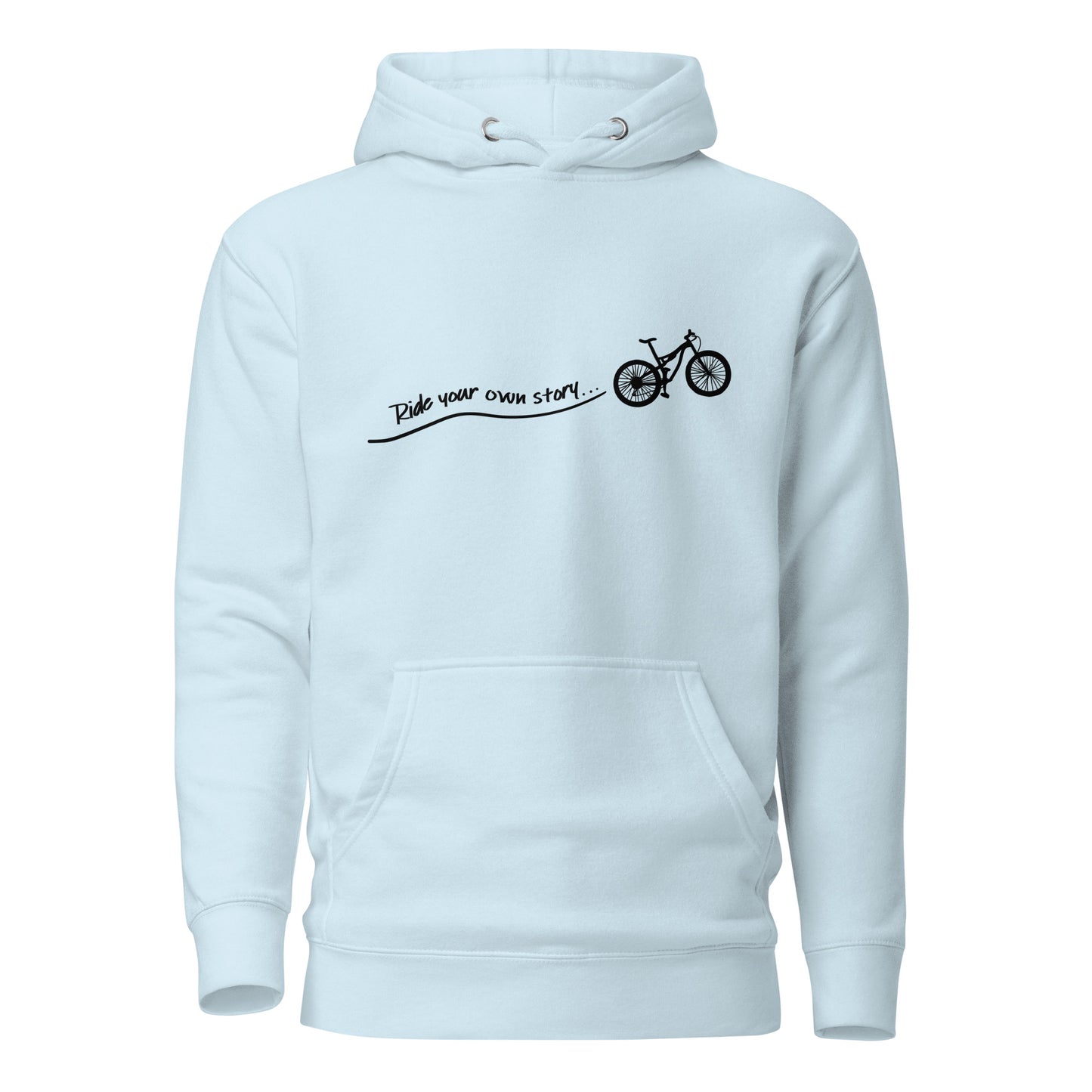 "Ride Your Own Story" unisex hoodie