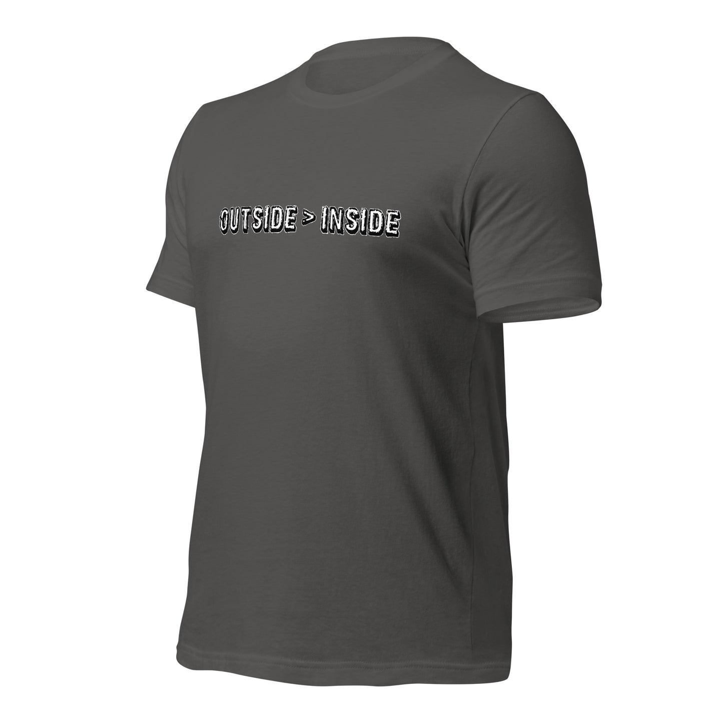 "Outside > Inside" unisex t-shirt