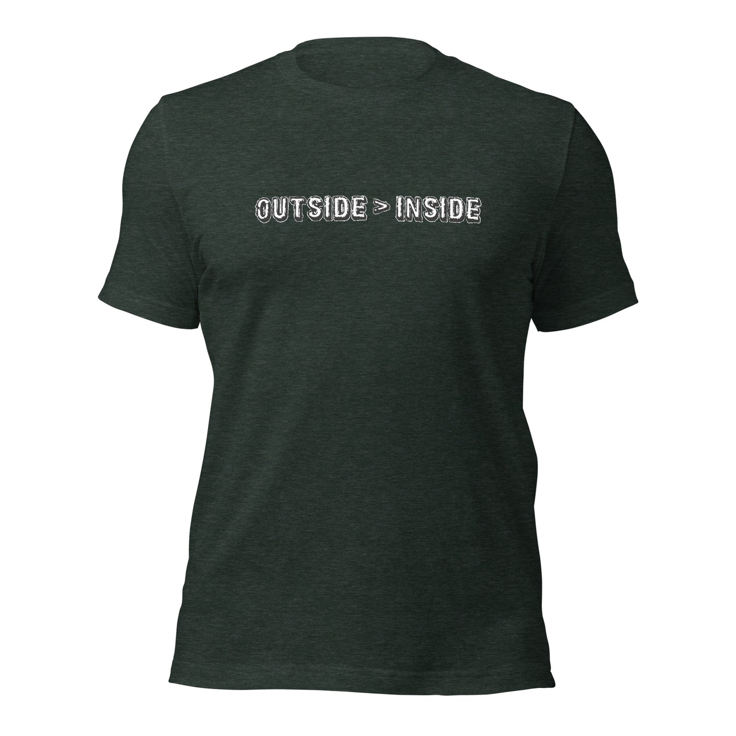 "Outside > Inside" unisex t-shirt